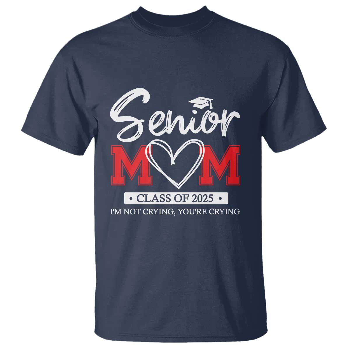 Senior Mom Class Of 2025 Graduate T Shirt