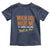 Funny When God Made Me He Grinned And Said This'll Be Fun Toddler T Shirt