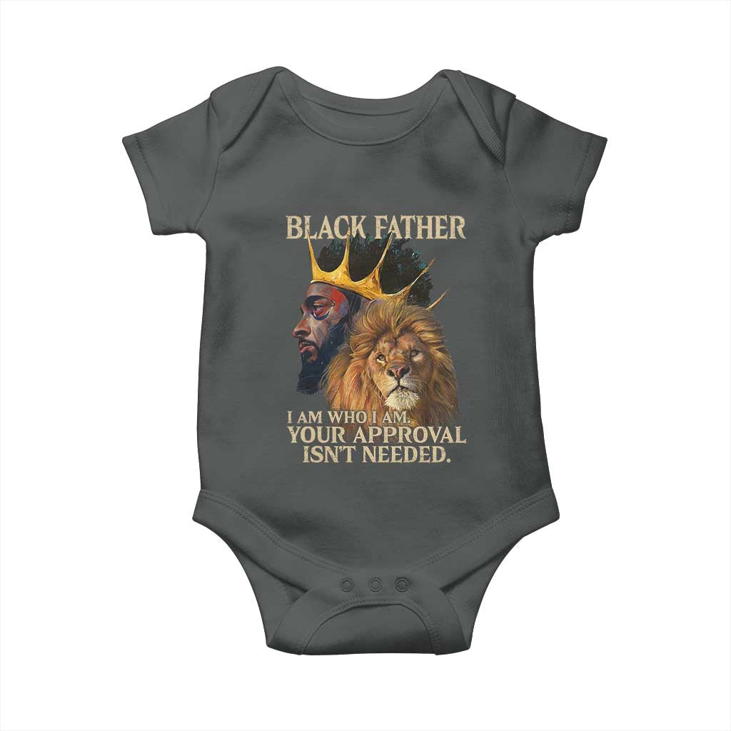 Black Father Baby Onesie I Am Who I Am Your Approval Isn't Needed African American Dad