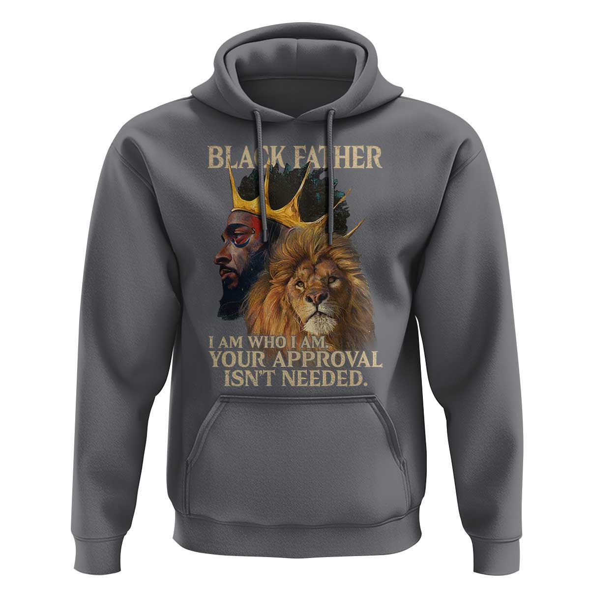 Black Father Hoodie I Am Who I Am Your Approval Isn't Needed African American Dad