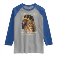 Black Father Raglan Shirt I Am Who I Am Your Approval Isn't Needed African American Dad