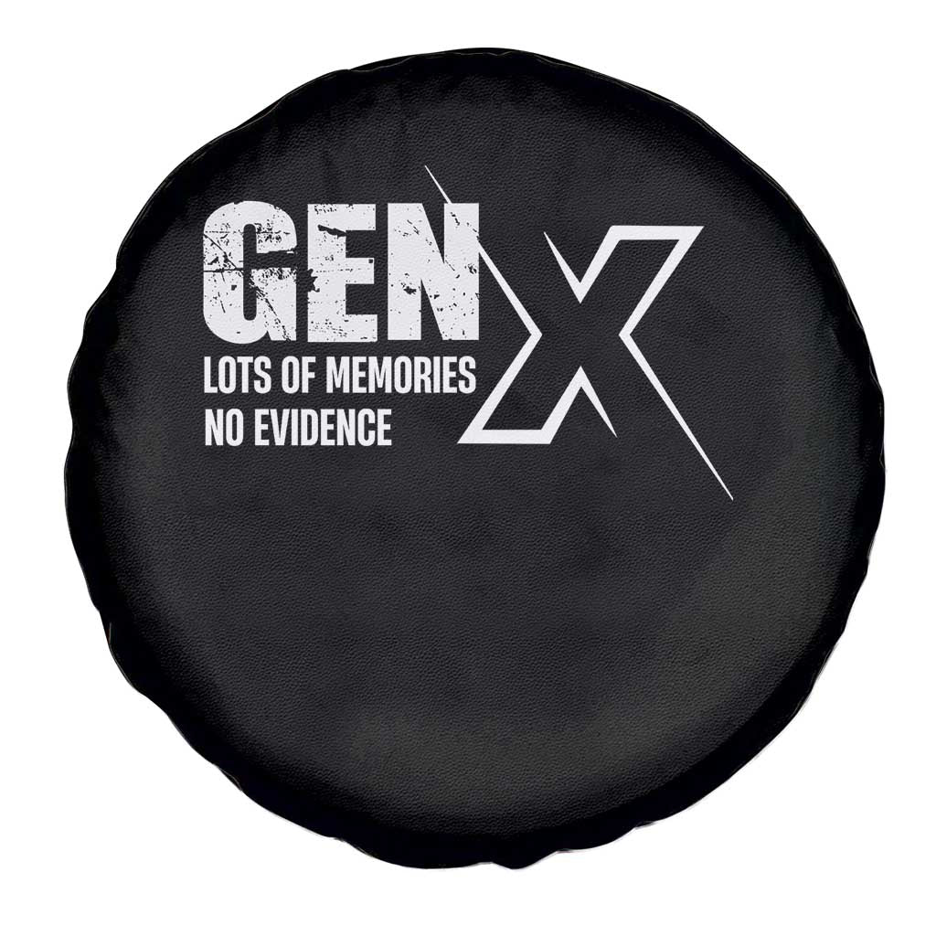 Funny Gen X Lots Of Memories No Evidence Spare Tire Cover