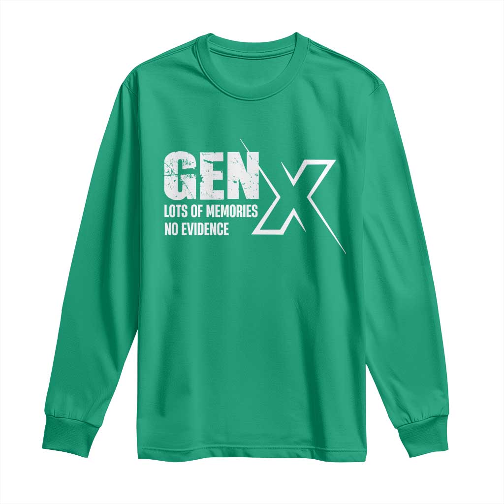 Funny Gen X Lots Of Memories No Evidence Long Sleeve Shirt