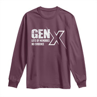 Funny Gen X Lots Of Memories No Evidence Long Sleeve Shirt