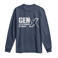 Funny Gen X Lots Of Memories No Evidence Long Sleeve Shirt