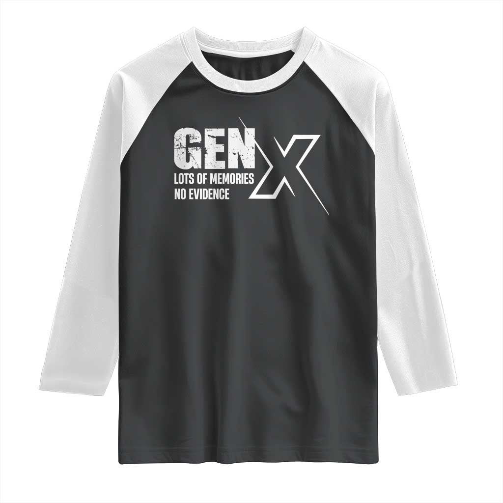 Funny Gen X Lots Of Memories No Evidence Raglan Shirt