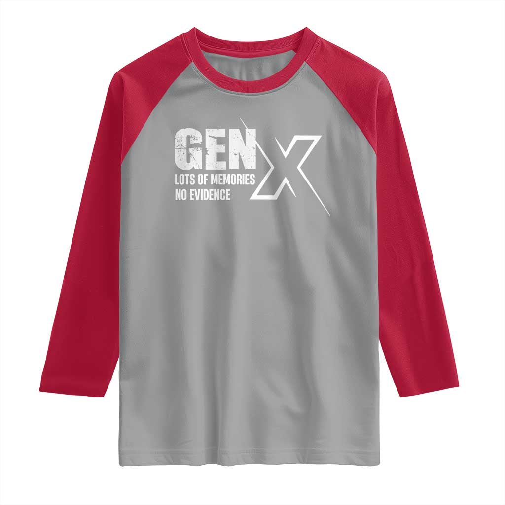 Funny Gen X Lots Of Memories No Evidence Raglan Shirt