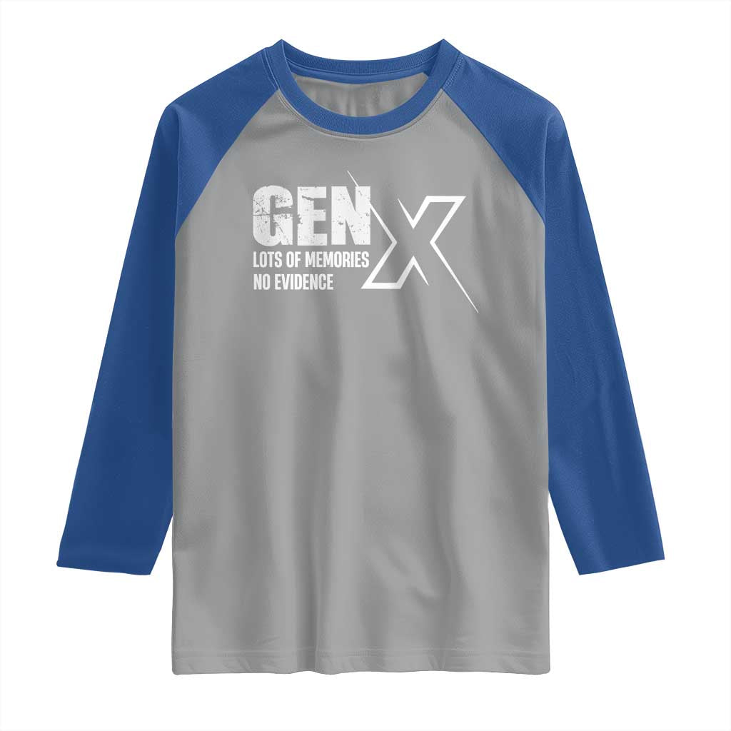 Funny Gen X Lots Of Memories No Evidence Raglan Shirt