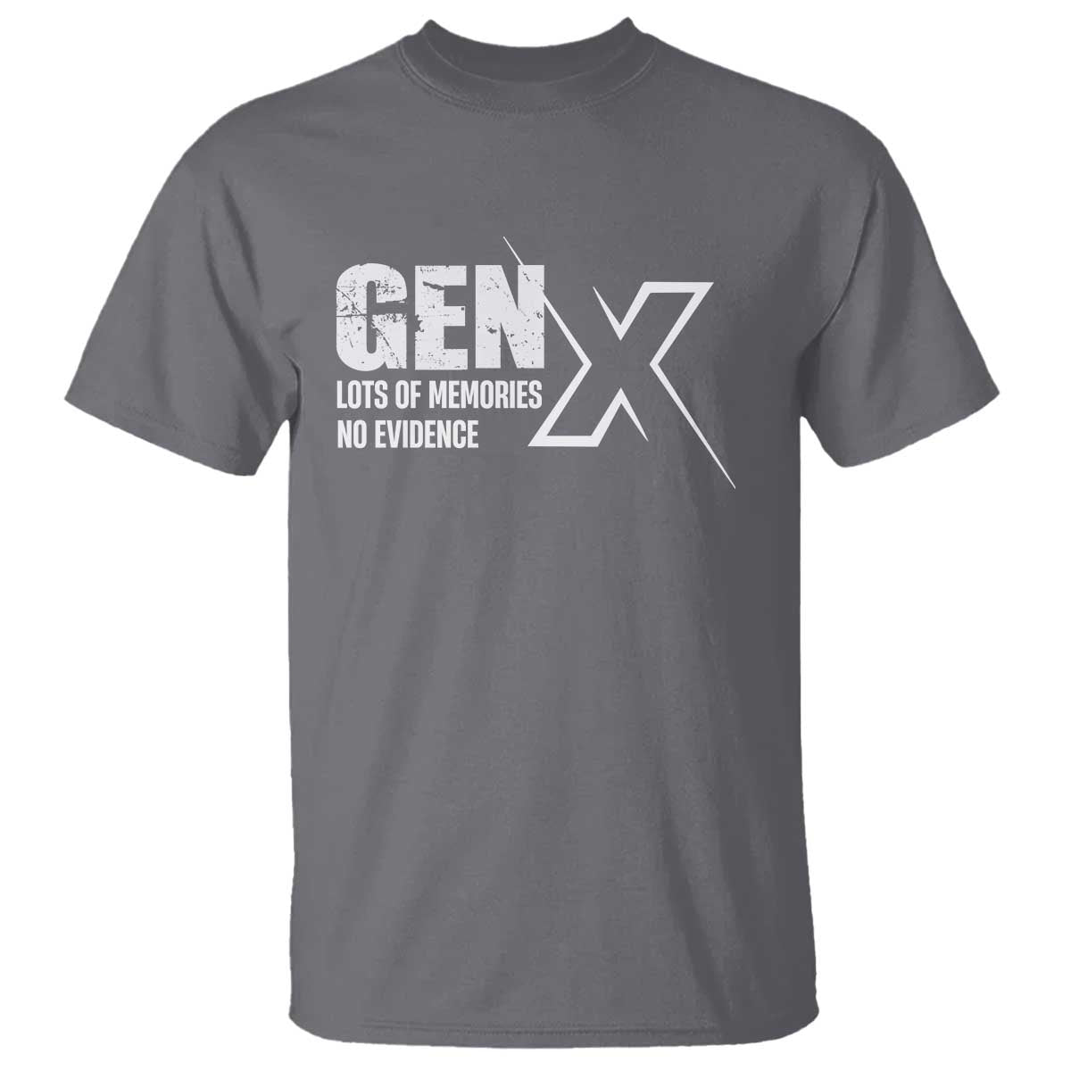 Funny Gen X Lots Of Memories No Evidence T Shirt