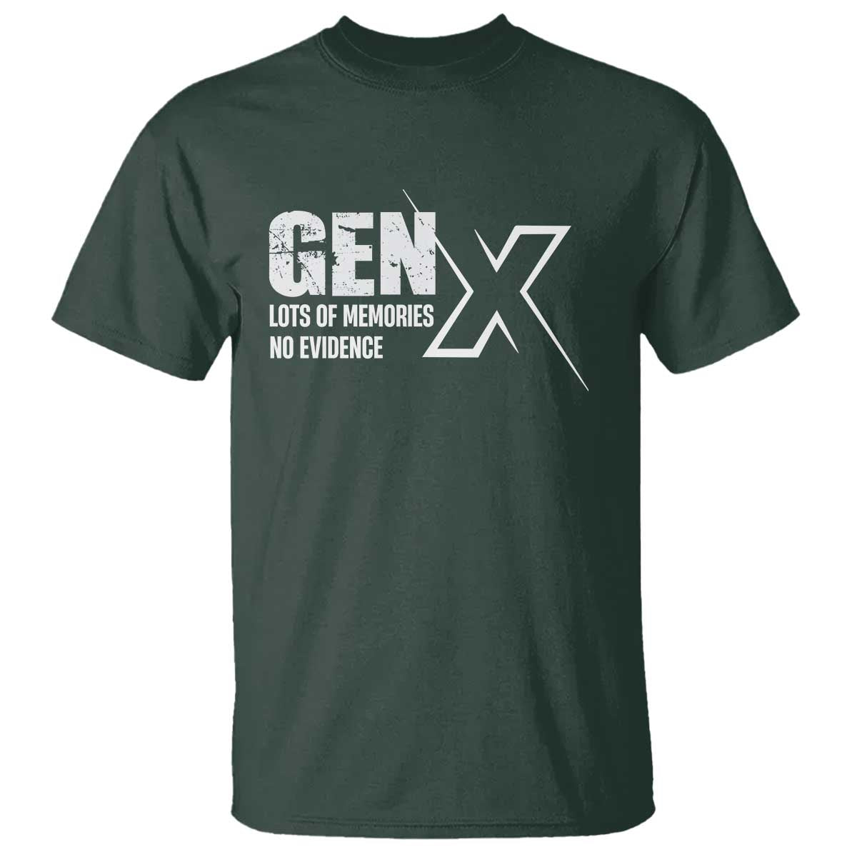 Funny Gen X Lots Of Memories No Evidence T Shirt