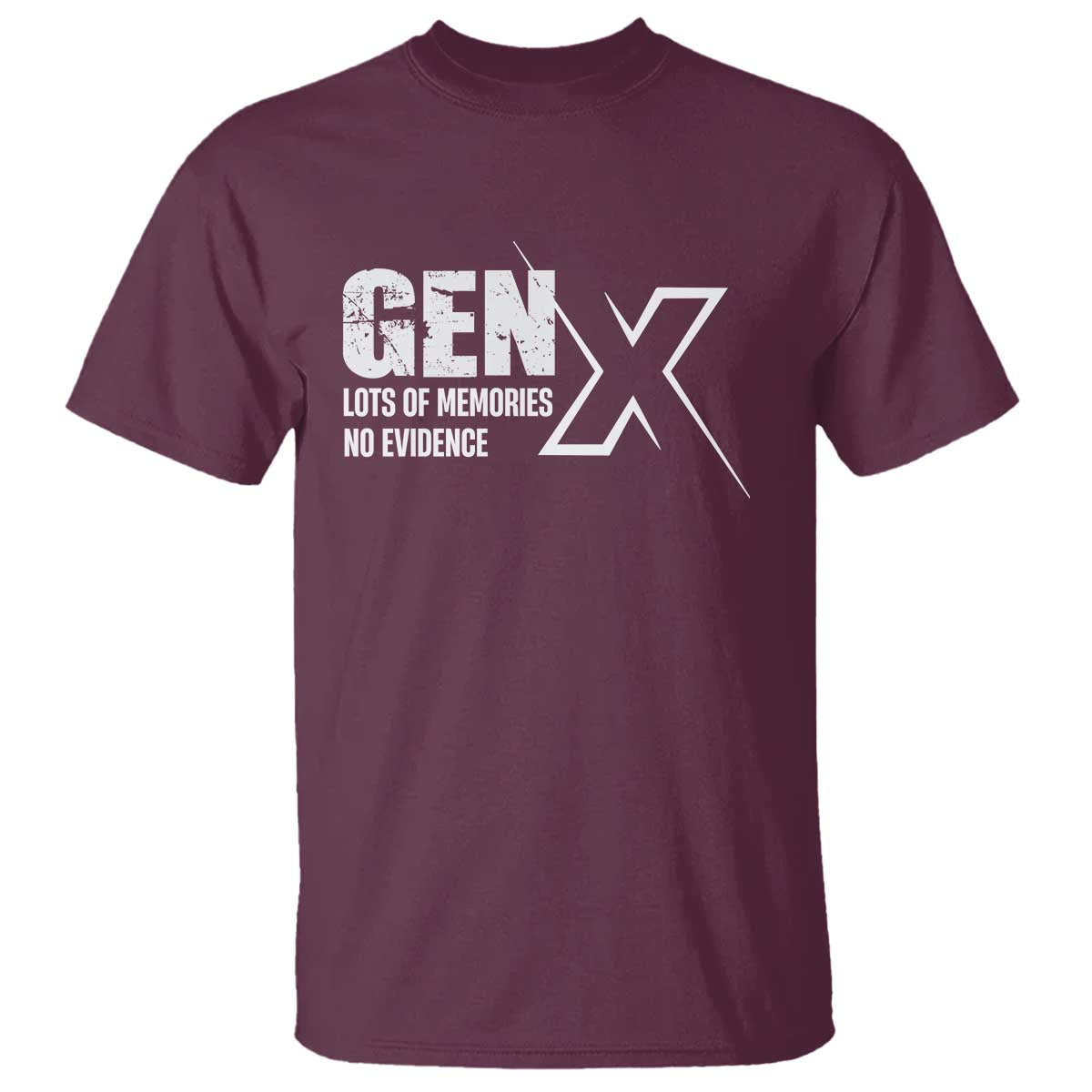 Funny Gen X Lots Of Memories No Evidence T Shirt