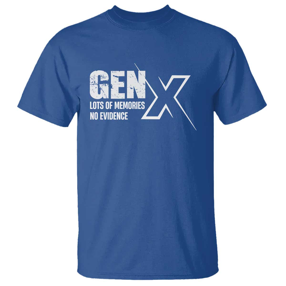 Funny Gen X Lots Of Memories No Evidence T Shirt