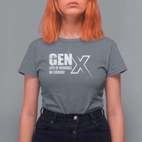Funny Gen X Lots Of Memories No Evidence T Shirt For Women