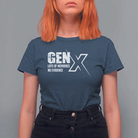 Funny Gen X Lots Of Memories No Evidence T Shirt For Women