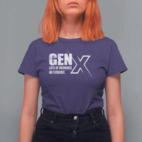 Funny Gen X Lots Of Memories No Evidence T Shirt For Women
