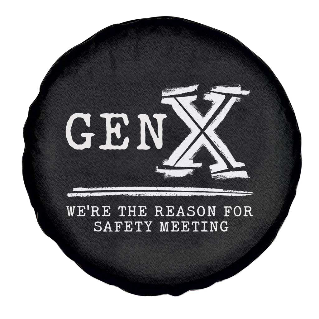Gen X We're The Reason For Safety Meeting Spare Tire Cover