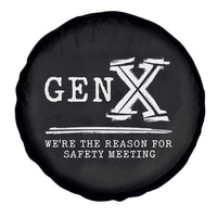 Gen X We're The Reason For Safety Meeting Spare Tire Cover