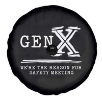 Gen X We're The Reason For Safety Meeting Spare Tire Cover