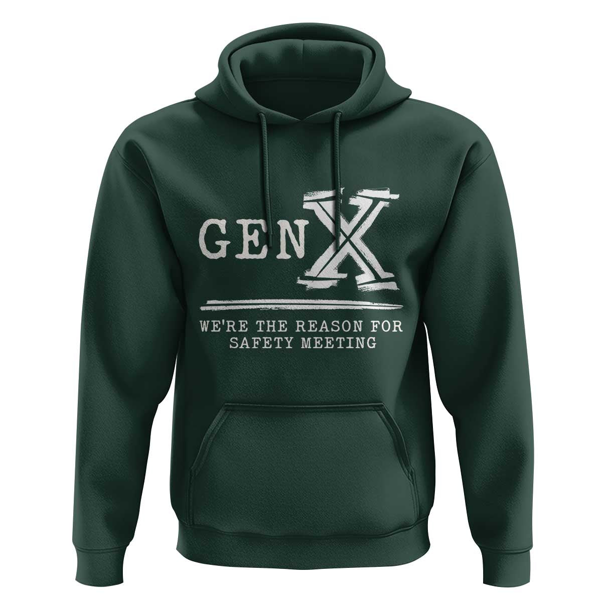Gen X We're The Reason For Safety Meeting Hoodie