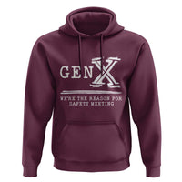 Gen X We're The Reason For Safety Meeting Hoodie