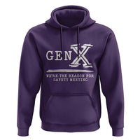 Gen X We're The Reason For Safety Meeting Hoodie