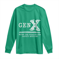 Gen X We're The Reason For Safety Meeting Long Sleeve Shirt