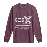 Gen X We're The Reason For Safety Meeting Long Sleeve Shirt