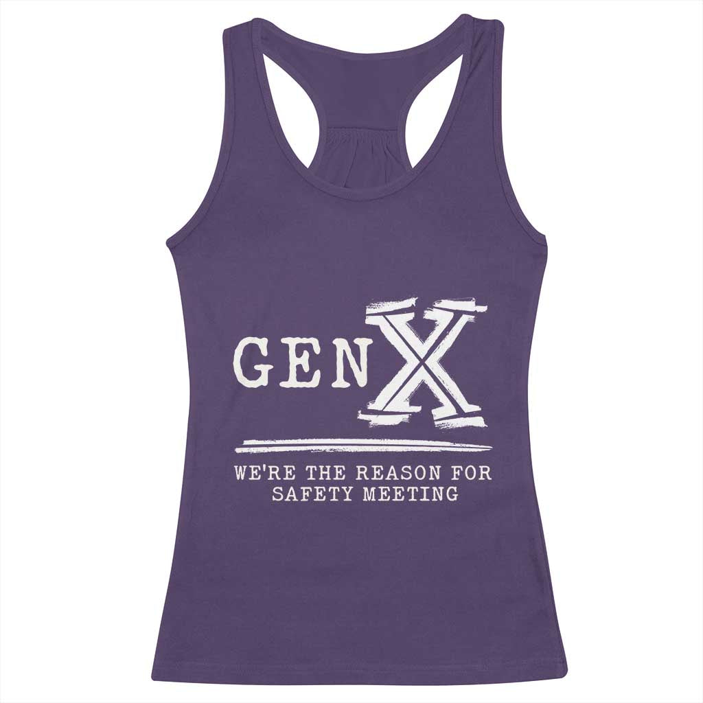 Gen X We're The Reason For Safety Meeting Racerback Tank Top