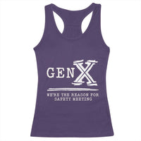 Gen X We're The Reason For Safety Meeting Racerback Tank Top