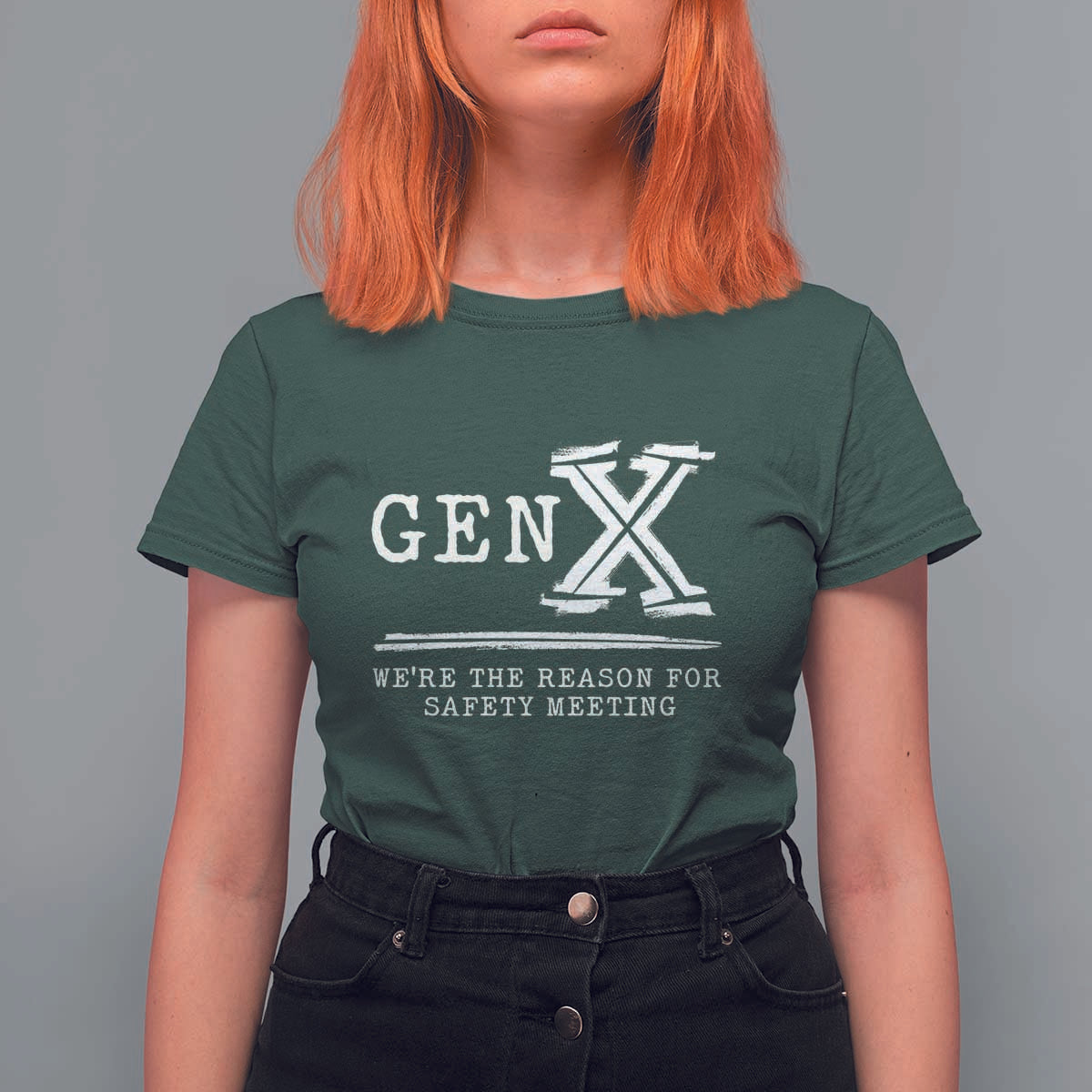 Gen X We're The Reason For Safety Meeting T Shirt For Women