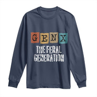 Funny Gen X The Feral Generation Long Sleeve Shirt