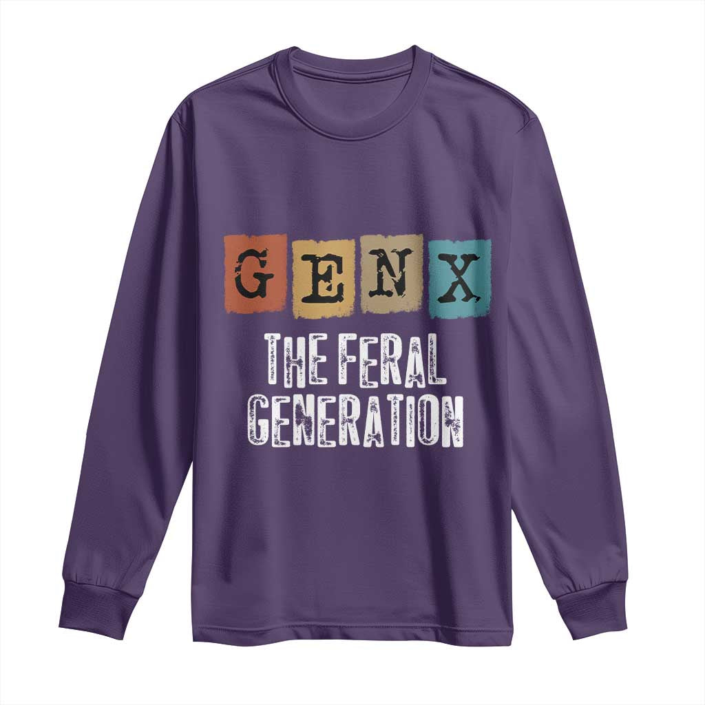 Funny Gen X The Feral Generation Long Sleeve Shirt