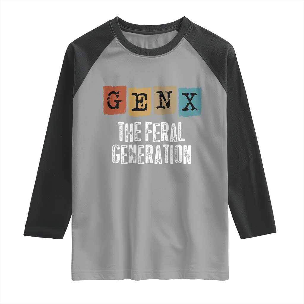 Funny Gen X The Feral Generation Raglan Shirt
