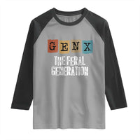 Funny Gen X The Feral Generation Raglan Shirt