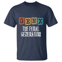 Funny Gen X The Feral Generation T Shirt