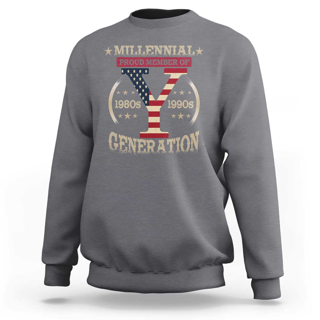 Funny Gen Y Sweatshirt Millennial proud Member Of Y Generation