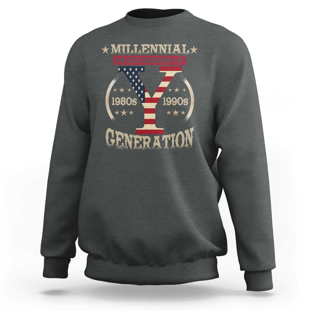 Funny Gen Y Sweatshirt Millennial proud Member Of Y Generation