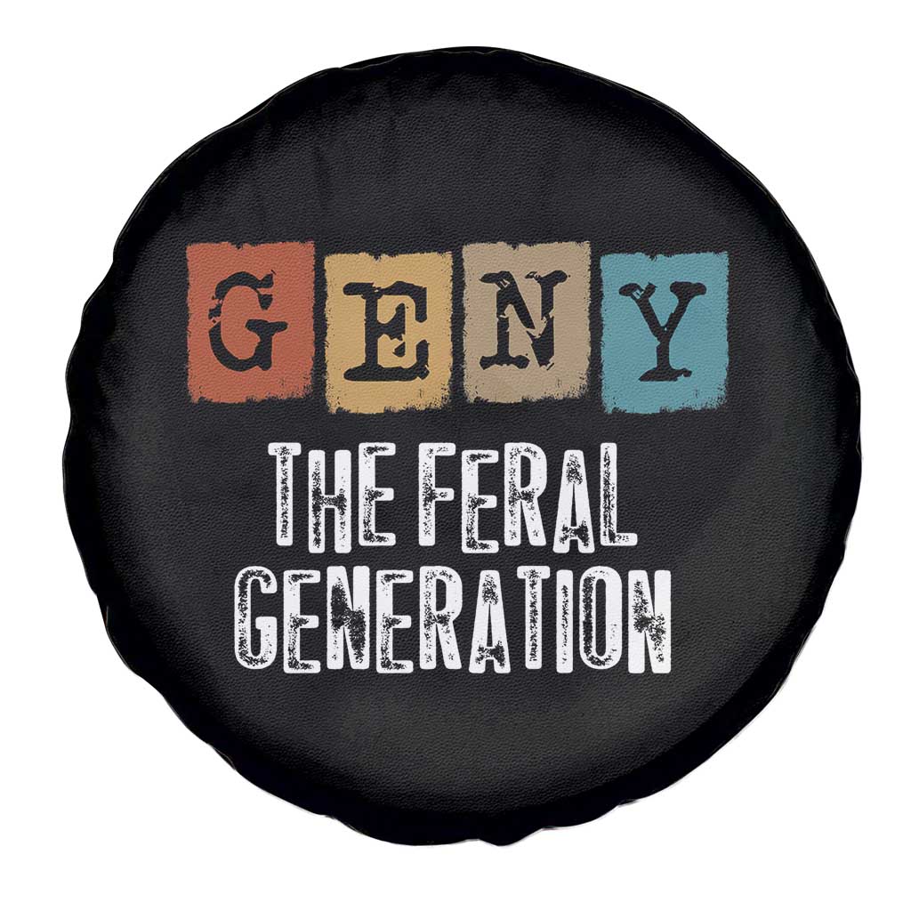 Funny Gen Y The Feral Generation Spare Tire Cover