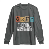 Funny Gen Y The Feral Generation Long Sleeve Shirt