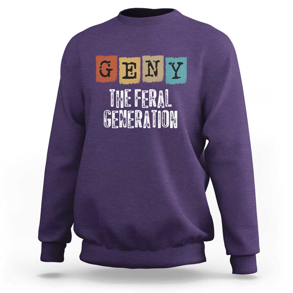 Funny Gen Y The Feral Generation Sweatshirt