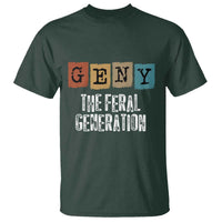 Funny Gen Y The Feral Generation T Shirt