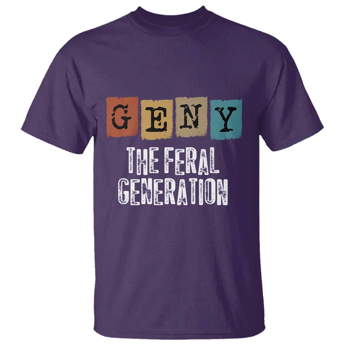 Funny Gen Y The Feral Generation T Shirt