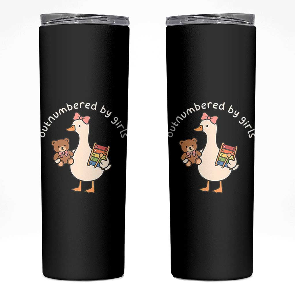 Outnumbered By Girls Skinny Tumbler Funny Girl Dad Goose