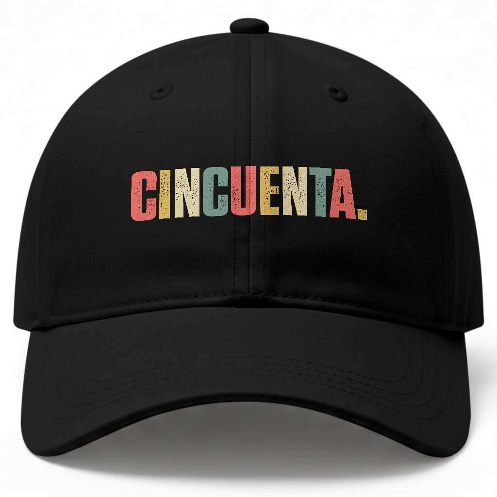 50th Birthday Cincuenta Baseball Cap Spanish Mexican 50 Years Old Bday