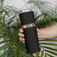 50th Birthday Cincuenta Skinny Tumbler Spanish Mexican 50 Years Old Bday