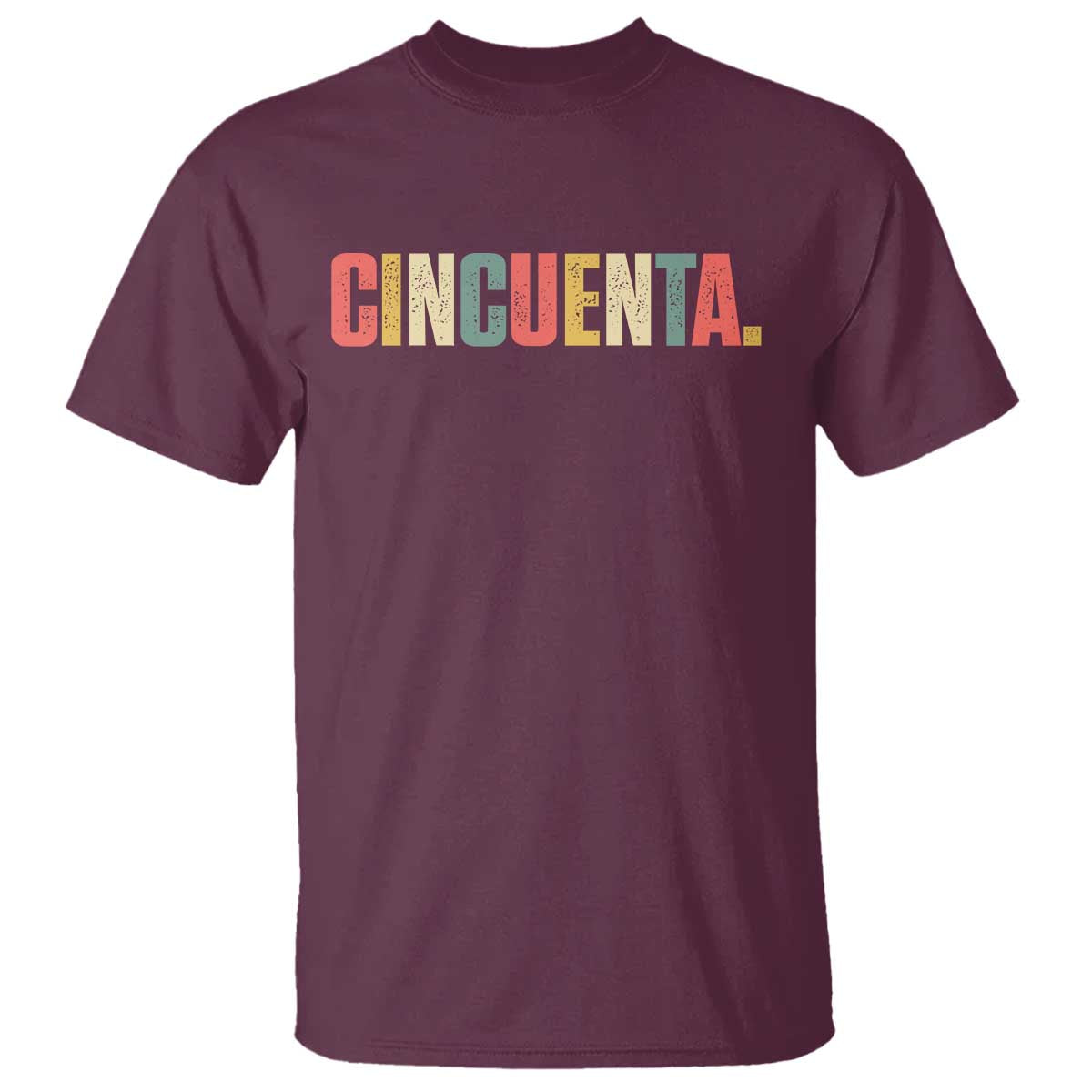 50th Birthday Cincuenta T Shirt Spanish Mexican 50 Years Old Bday