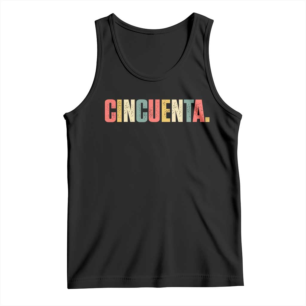 50th Birthday Cincuenta Tank Top Spanish Mexican 50 Years Old Bday