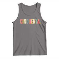 50th Birthday Cincuenta Tank Top Spanish Mexican 50 Years Old Bday