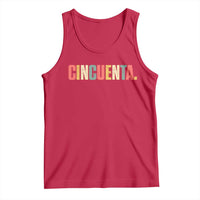 50th Birthday Cincuenta Tank Top Spanish Mexican 50 Years Old Bday