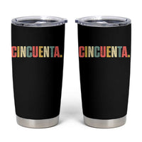 50th Birthday Cincuenta Tumbler Cup Spanish Mexican 50 Years Old Bday